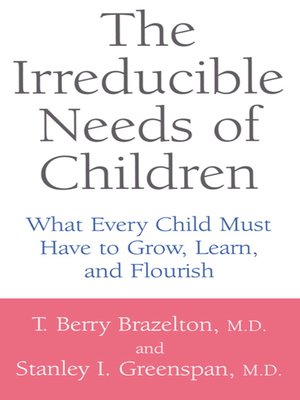 cover image of The Irreducible Needs of Children